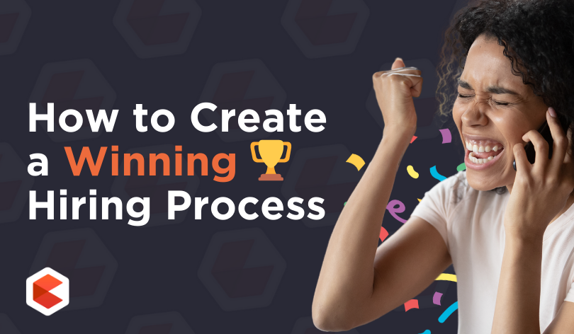How to Create a Winning Hiring Process