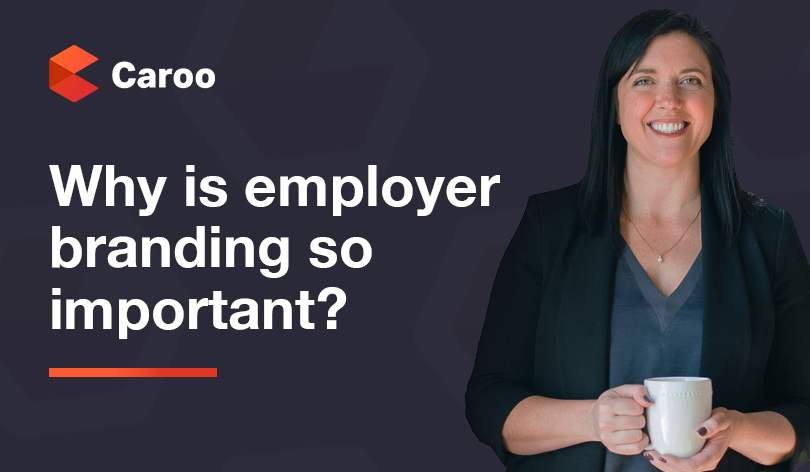 Why is employer branding so important?